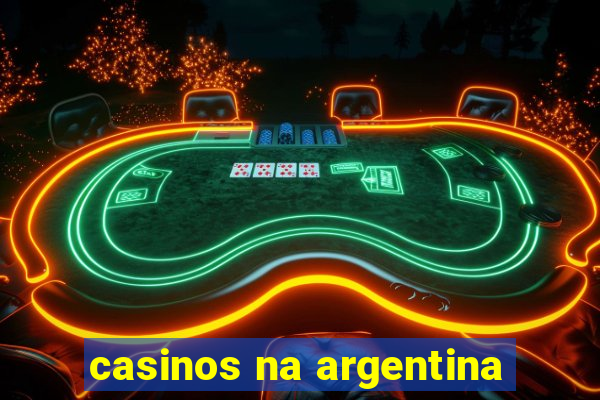 casinos na argentina